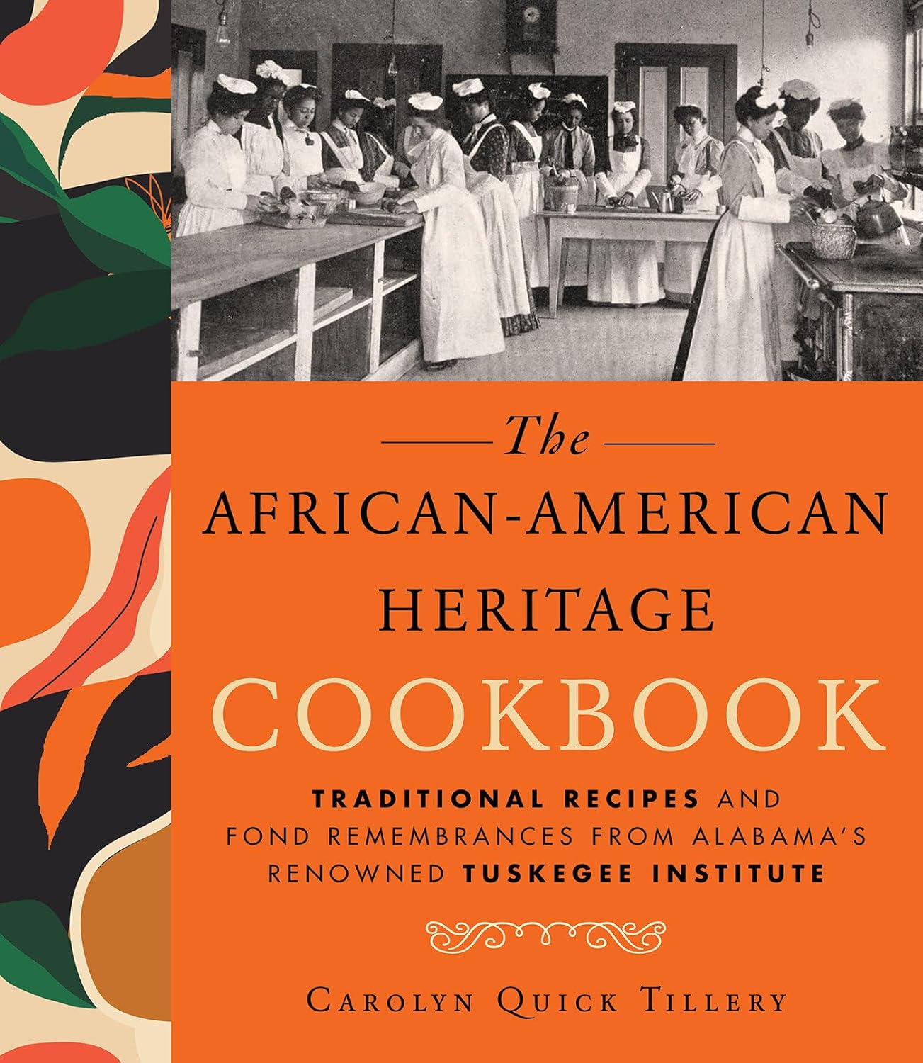 African-American Heritage Cookbook: Traditional Recipes And Fond Remembrances From Alabama\'s Renowned Tuskegee Institute