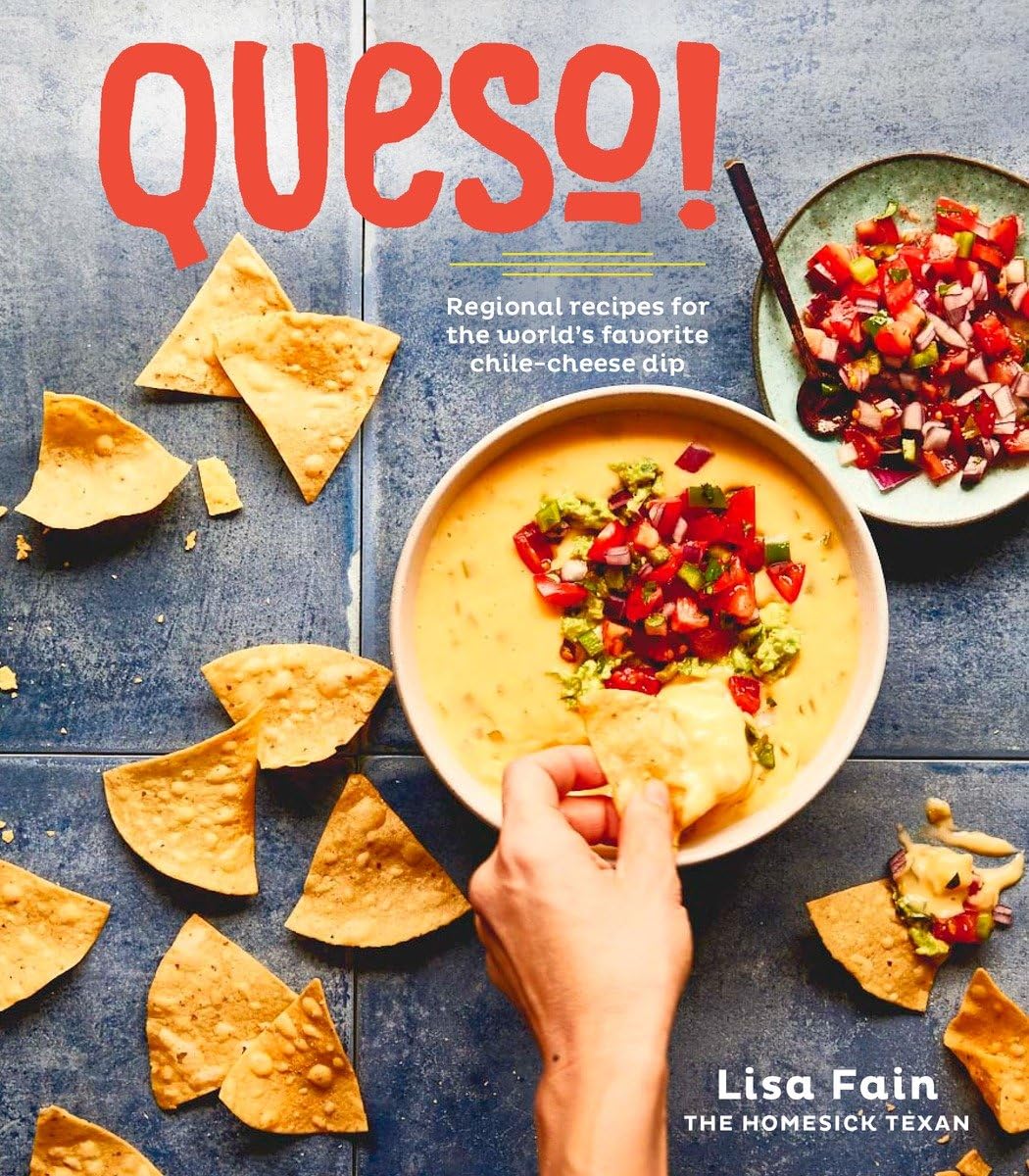 QUESO!: Regional Recipes for the World\'s Favorite Chile-Cheese Dip [A Cookbook]